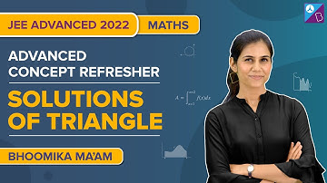 JEE Advanced 2022: Top JEE Advanced Problems/Questions from Solutions of Triangle | JEE Exam Prep