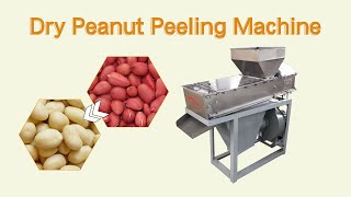 Dry peanut peeling machine, groundnut/almond/soybean dry peeler