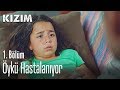 Öykü hastalanıyor - Kızım 1. Bölüm