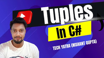 Learn Tuples in C# - The Complete Guide | C# Programming Tutorial #techyatra #csharptutorial