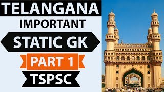 Telangana Important Static GK - Part 1 - TSPSC, Police SI, Patwari, Group 1, Group 2 state exams