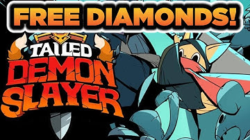 FREE DIAMONDS! | TAILED DEMON SLAYER