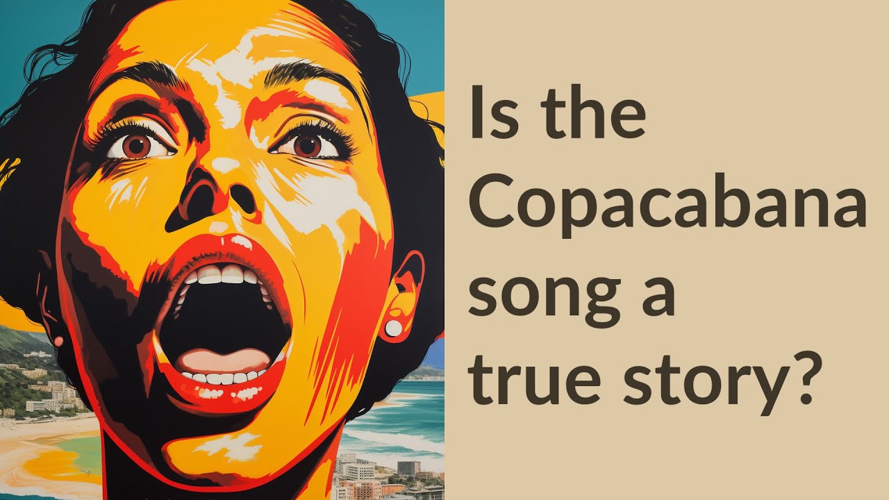 Is the Copacabana song a true story? YouTube