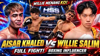 WILLIE MENANG KO🔥 Aisar Khaled vs Willie Salim FULL FIGHT | BOXING INFLUENCER HSS 8