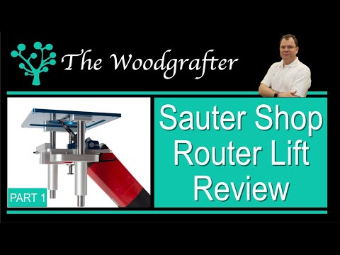Building A Router table -  Sauter Shop Router lift unboxing and overview