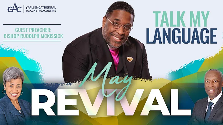 May Revival | Bishop Rudolph McKissick | Allen Vir...