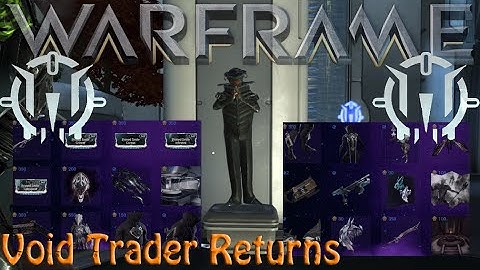 Warframe - Void Traders Returned! 146th Rotation [17th July 2020]