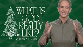 What Is God Really Like? with Andy Stanley