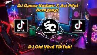 DJ Danza Kuduro X Aci Pilot Beryanyi Old Viral TikTok 2023 - By Sahrul Ckn