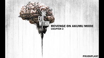 The Evil Within (2014) - Revenge on Akumu Mode : Chapter 2 (Playthrough)
