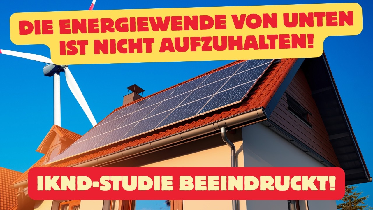 Die ENERGIEWENDE von unten ist nicht aufzuhalten | IKND-Studie ...