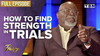 T.D. Jakes: How to Overcome Crushing Pain | FULL EPISODE | Praise on TBN