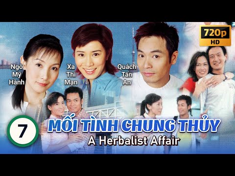 TVB Mối Tình Chung Thủy tập 7/20 | tiếng Việt | Quách Tấn An, Xa Thi Mạn, Ngô Mỹ Hành | TVB 2002 2023 mới nhất