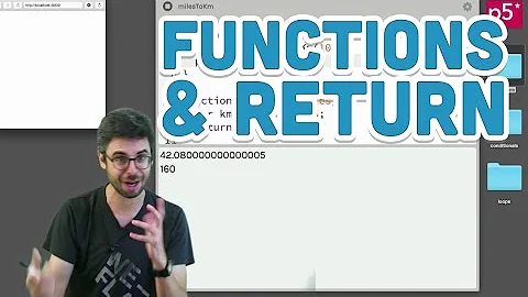 5.3: Functions and Return - p5.js Tutorial