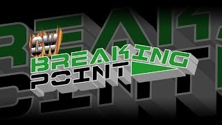 BREAKING POINT 2014 Recap