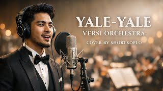 YALE YALE - LAGU JADUL DIKEMAS MEWAH VERSI ORCHESTRA | COVER BY SHORTKOPLO