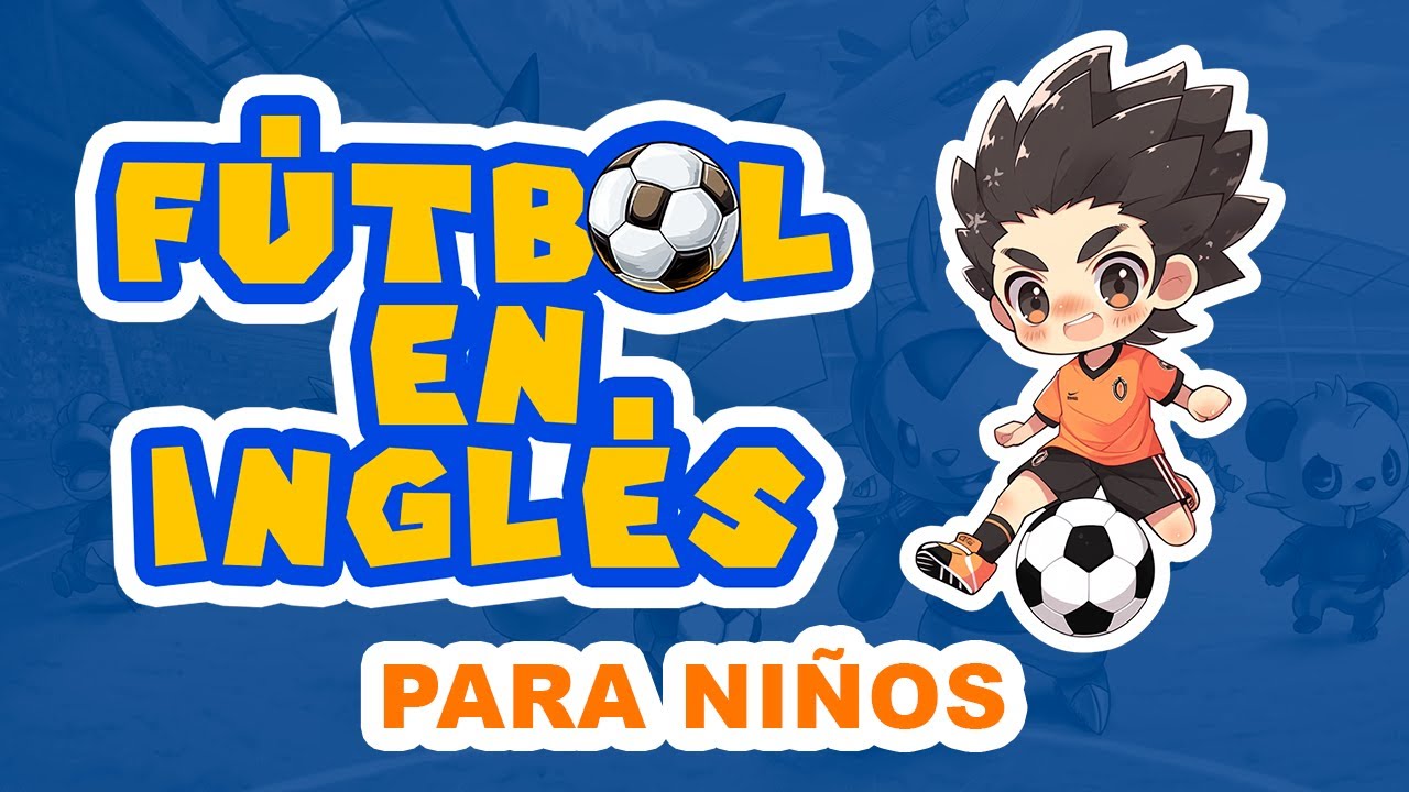 Aprende INGLÉS jugando a FÚTBOL 📝⚽ | Deportes para niños | Escuela