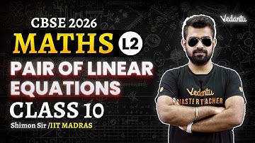 Pair Of Linear Equations L2 | Class 10 Maths | CBSE 2026 🔥Shimon Sir