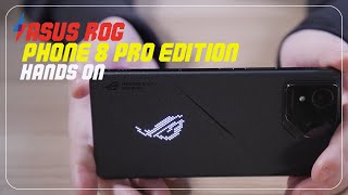 Asus ROG Phone 8 Pro Edition: Hands on