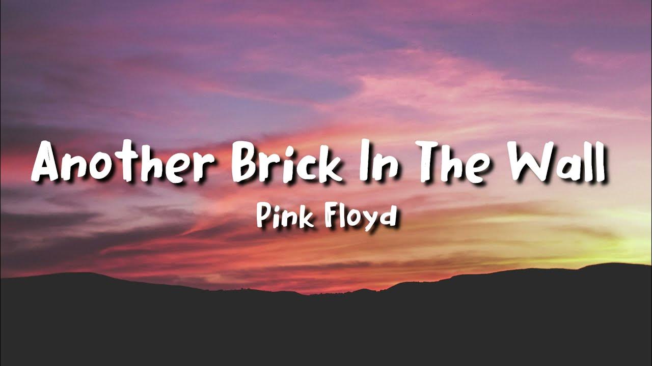 Pink Floyd - Another Brick in the Wall (lyrics) 