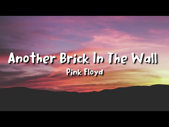 Pink Floyd - Another Brick in the Wall (lyrics) class=