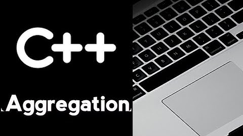#70 Aggregation in C++ Programming