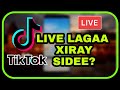 Tiktok live  lagaa xiray sidee u furan kartaa