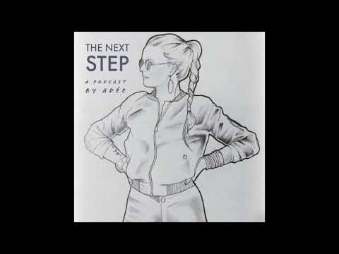 The Next Step - A podcast by Adée episode 001