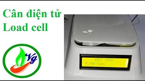 [Arduino] Cân điện tử sử dụng cảm biến Loadcell (p2) #13