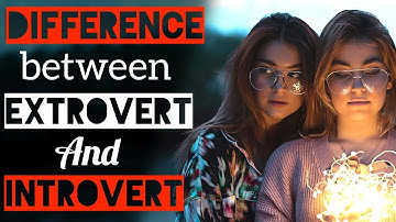 Introverts vs Extroverts - difference between extrovert and introvert