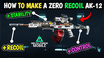 AK-12 ZERO RECOIL Setup - Best AK-12 Build in Delta Force Mobile (Zero Recoil Build)