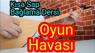 Kısa Sap Bağlamada Oyun Havası - Gostak Yürü. Ğlamasolfej I