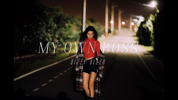 Dizzy Dizzo - My Own Boss (Official Video)