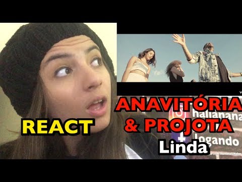 REACT ANAVITORIA E PROJOTA - LINDA