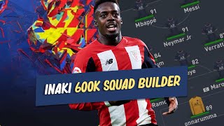 BEST SQUAD FOR 600K AROUND RECORDBREAKER INAKI I FIFA 22 600K INAKI SQUAD BUILDER I