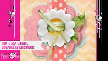 Digital Scrapbooking Tutorial - How To Create Digital Scrapbooking Embellishments