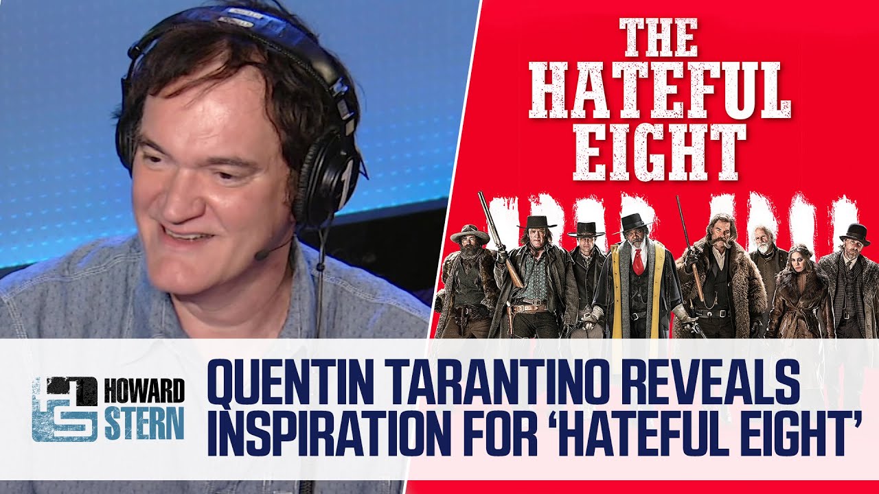 Where Quentin Tarantino Got the Inspiration for “The Hateful Eight” (2015) – The Howard Stern Show