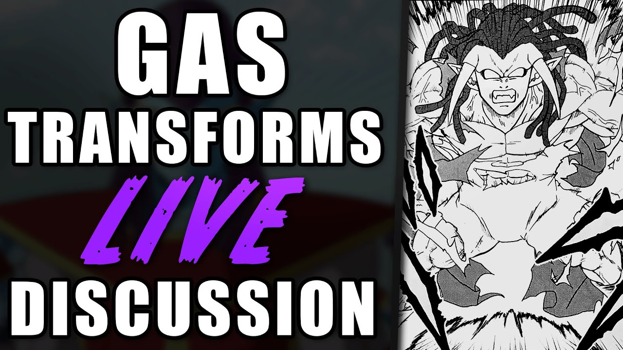 GAS TRANSFORMS AND SMASHES!? Dragon Ball Super Manga Chapter 80 LIVE