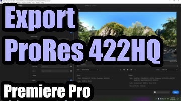 How to export clips using "Apple ProRes 422HQ" video codec (Adobe Premiere Pro, QuickTime)