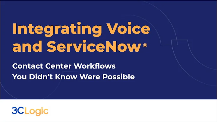 Integrating Voice and ServiceNow: Contact Center Workflows You Didn’t Know Were Possible
