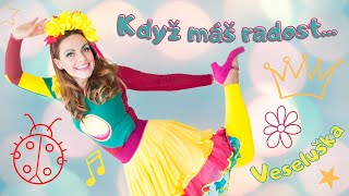 KDYŽ MÁŠ RADOST (když jsi šťastný) - VESELUŠKA - písničky pro děti @vilaveseluska #forkids