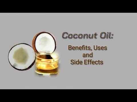 Coconut oil: (virgin coconut oil) Benefits, Uses and Side ...