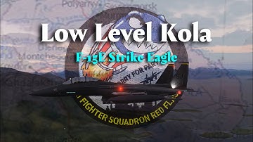 Low Level Kola (F-15E Strike Eagle) Full 4K Ultra HD, Max Graphics, RTX4090