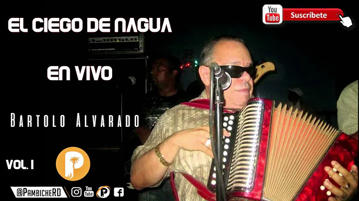 El Ciego de Nagua, Bartolo Alvarado En ViVo | Pamb...