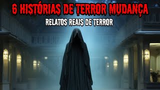 6 Histórias Reais de Terror - MUDANDO DE CASA - RELATOS REAIS DE TERROR