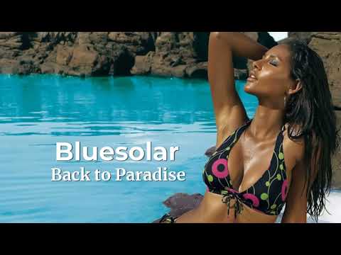 Bluesolar  - Back to Paradise -