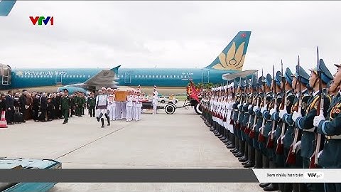 Tiễn biệt nguyên Chủ tịch nước Trần Đức Lương về quê nhà Quảng Ngãi | VTV24