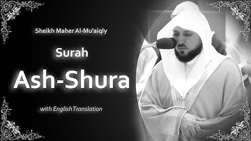 Ash Shura | سورة الشورى | Sheikh Maher al Muaqly | English Translation | الشيخ ماهر المعيقلي