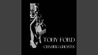 Video thumbnail of "Tony Ford - Chasing Ghosts"