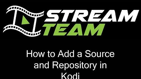 How To Add a Source and Repository in Kodi